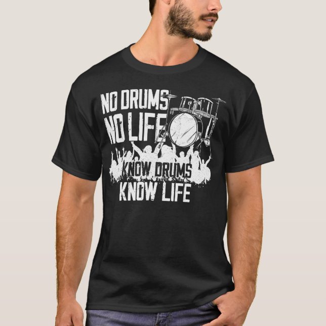 T-shirt Batteur Pas de tambours Pas de vie Connaît la vie  (Devant)