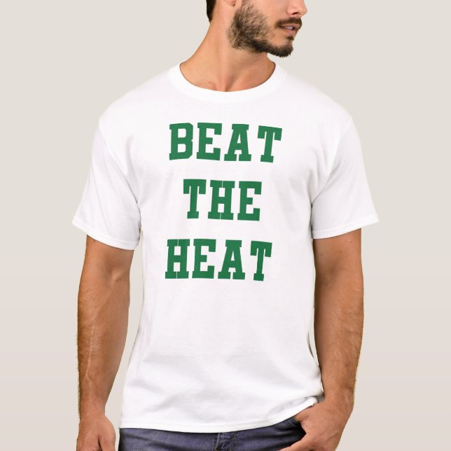 T-shirt Battez la chaleur laisse aller Boston (Devant)