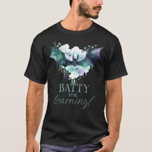 T-shirt Batty for Learning Teacher Halloween