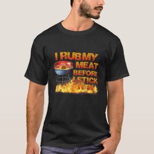T-shirt BBQ Papa Décalage Fumeur Pit I Rub My Meat I Stick