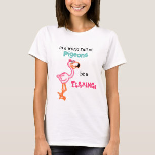 T-shirt Be a Flamingo