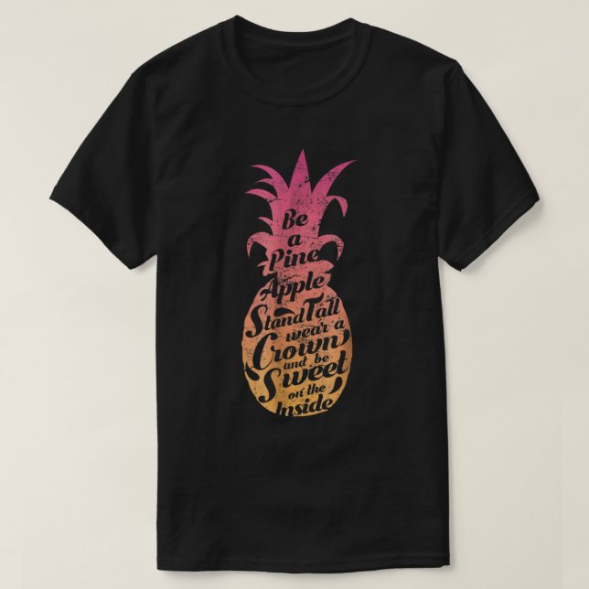 T-shirt Be a Pineapple Inspirational Quote Design (Design devant)