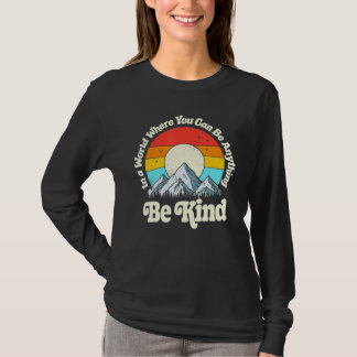 T-shirt Be enfant In A World Where You Can Be Anything Kin