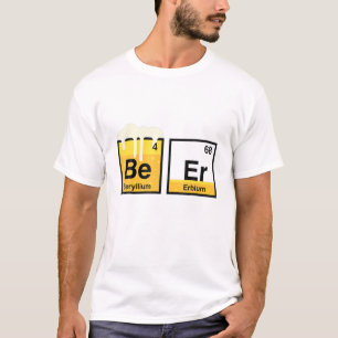 T-shirt BE ER Amusant Éléments Chimiques Pour La Fête Sain