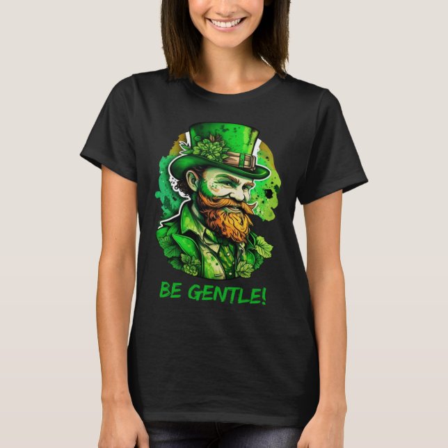 T-shirt Be Gentle Gentleman St Patricks Day Irish Leprecha (Devant)