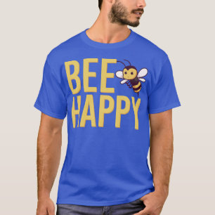 T-shirt Be happy