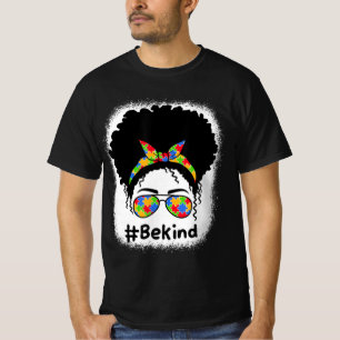 T-shirt Be Kind Autism Awareness Messy Bun Women Girls Kid