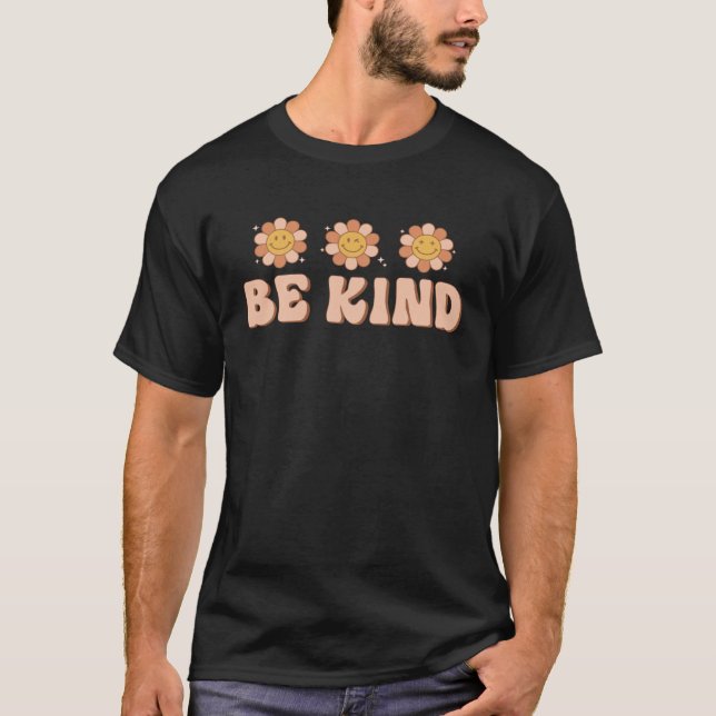 T-shirt Be Kind Inspirational Kindness Groovy Daisy Flower (Devant)