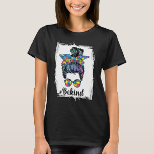 T-shirt Be Kind Sensibilisation sur l'autisme Messy Bun Fe