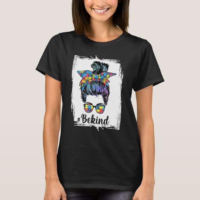 T-shirt Be Kind Sensibilisation sur l'autisme Messy Bun Fe (Devant)