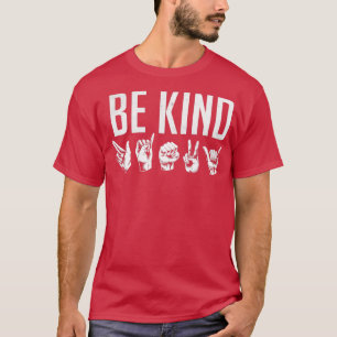 T-shirt Be Kind Sign Language BSL