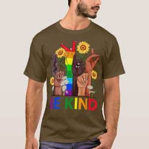 T-shirt Be Kind Sign Language LGBT BLM Sunflower Kindness