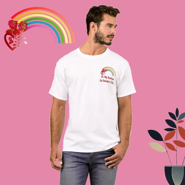T-shirt Be My Rainbow Valentine Romantic Heart Rustic Rose (Be My Rainbow Valentine Romantic Heart Rustic Rose T-Shirt)