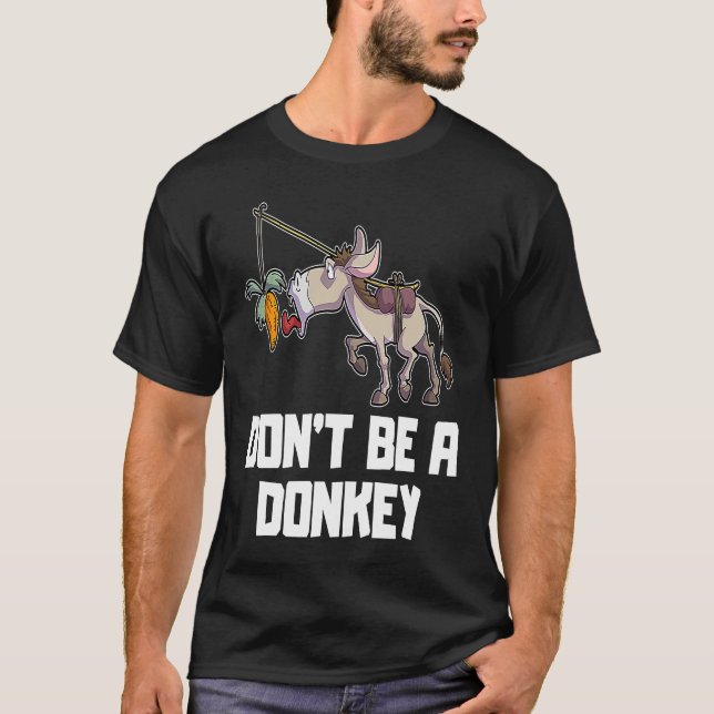 T-shirt Be no don't be a Donkey finance stock exchange tra (Devant)