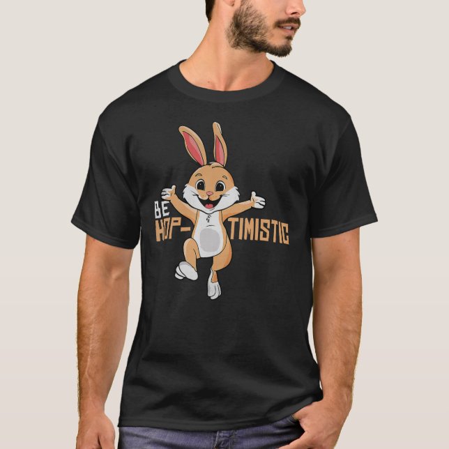 T-shirt Be Optimistic Cute Bunny Rabbit Kindness Mindset P (Devant)