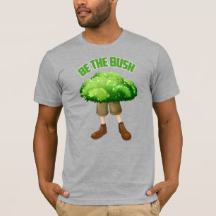 T-shirt Be The Bush Funny Camping Graphic Adventure