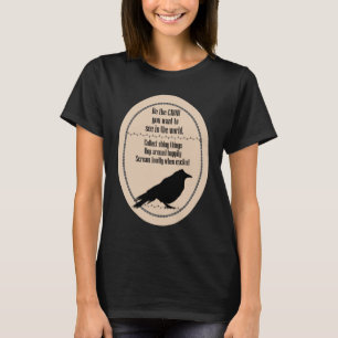 T-shirt Be the Crow