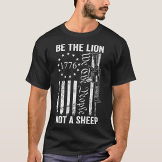 T-shirt Be The Lion Not A Sheep  Pro Gun 2nd Amendment AR1
