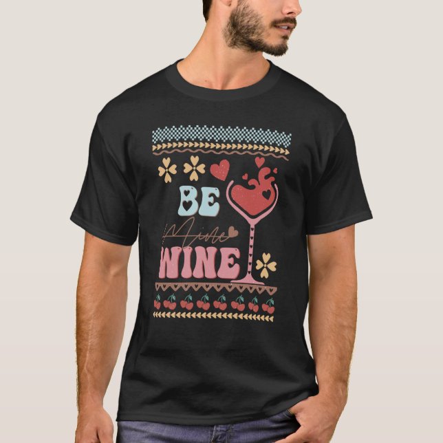 T-shirt Be Wine Ugly ters idea Anti Valentine's Day (Devant)
