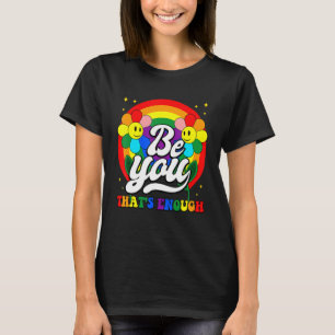 T-shirt Be You Pride Lgbtq Gay Lgbt Ally Rainbow Flag Retr