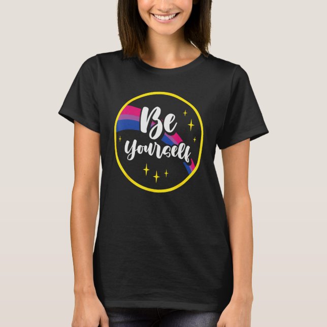 T-shirt Be Yourself Bisexual Rainbow Bi Pride Flag Lgbtq W (Devant)