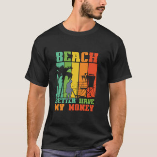 T-shirt BEACH MIEUX AVOIR MON ARGENT Drôle Détecteur Métal