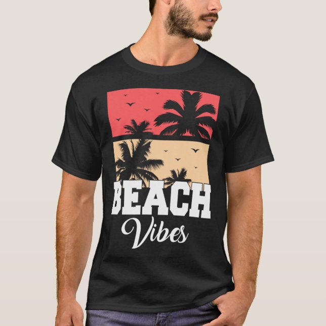 T-shirt Beach Vibes Vacation Beach Summer (Devant)