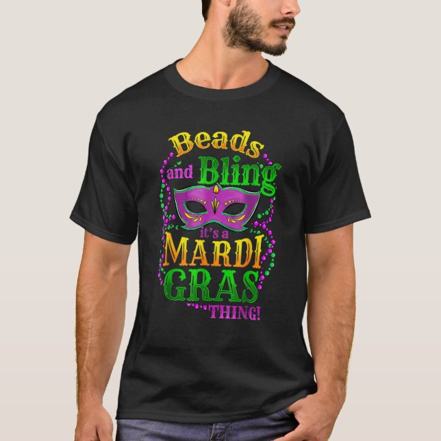 T-shirt Beads And Bling It's A Mardi Gras Thing Mask Mardi (Devant)