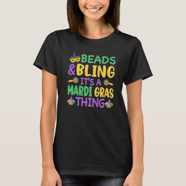 T-shirt Beads & Bling It's a Mardi Gras Thing Cool Men Wom (Devant)
