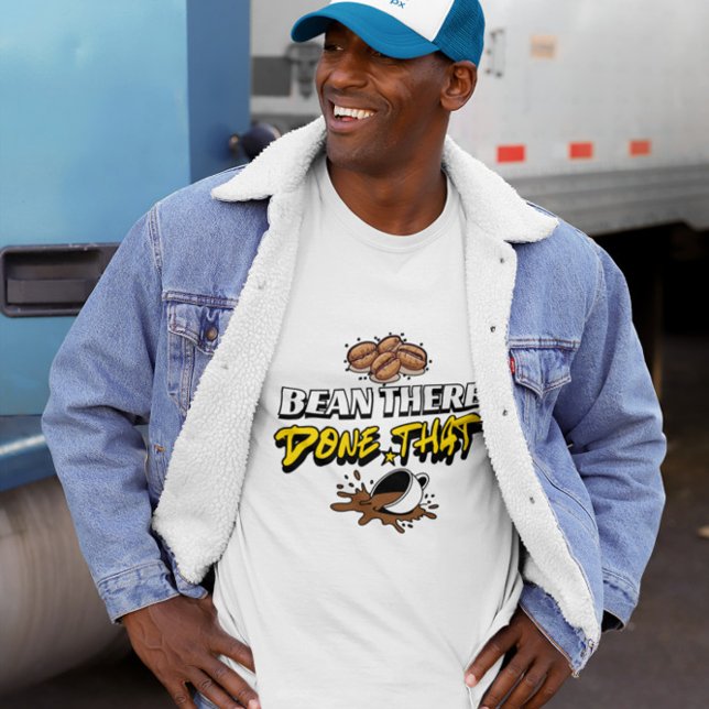 T-shirt Bean There Done That Coffee Humor Design (Créateur téléchargé)