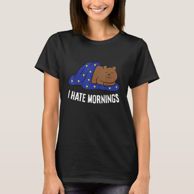 T-shirt Bear Tired  Bear I Hate Mornings (Devant)