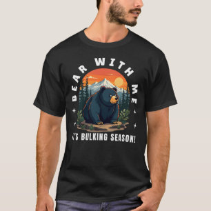 T-shirt Bear With Me - C'est la saison des bulkings