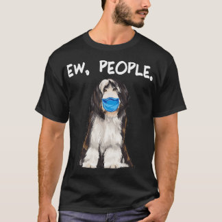 T-shirt Bearded Collie Ew People Dog Wearing Face Mask