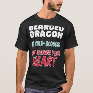 T-shirt Bearded Dragon est de sang froid mais réchauffe vo