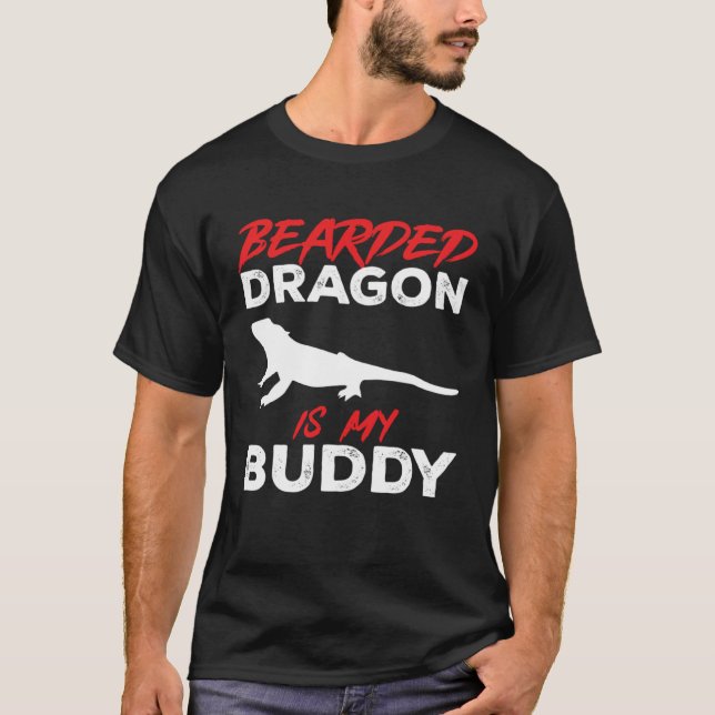 T-shirt Bearded Dragon Is My Buddy Beardie Lizard Reptile  (Devant)