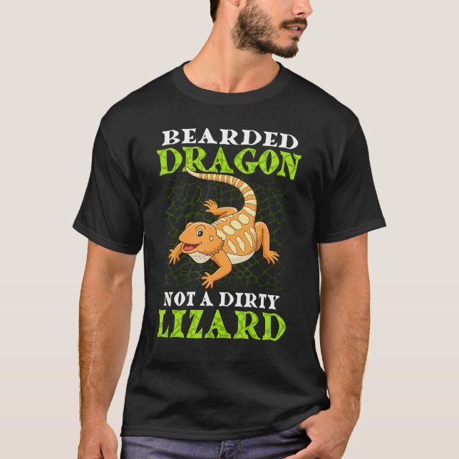T-shirt Bearded Dragon Not A Dirty Lizard Like You Funny B (Devant)