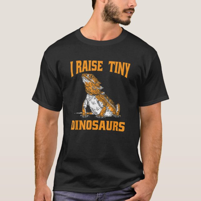 T-shirt Bearded Dragon Reptile   I Raise Tiny Dinosaurs (Devant)