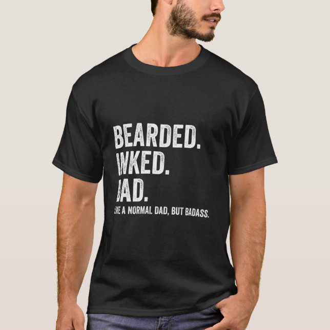 T-shirt Bearded Inked Dad Like A Normal Dad But Badass (Devant)