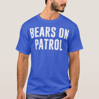 T-shirt Bears on Patrol 