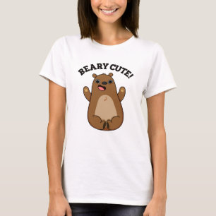 T-shirt Beary Cute Teddy Bear Pun