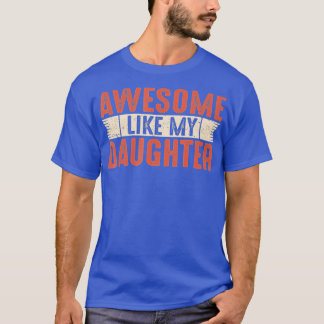 T-shirt BEAU COMME MA FILLE pour papa Fête des pères drôle