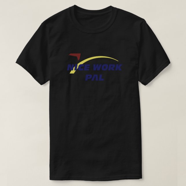 T-shirt Beau Pal De Travail ! .png (Design devant)