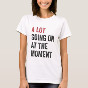 T-shirt Beaucoup de Choses en Ce Moment, Tay Concert