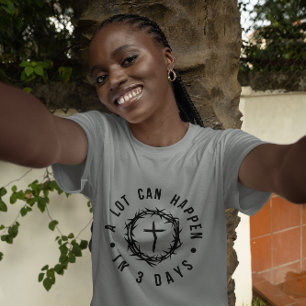 T-shirt Beaucoup de choses peuvent arriver en 3 jours chré