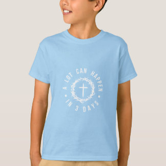 T-shirt Beaucoup de choses peuvent arriver en 3 jours | Pâ