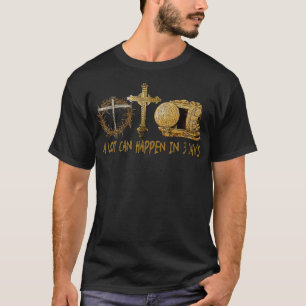 T-shirt Beaucoup Peuvent Arriver En 3 Jours Jésus Pâques C