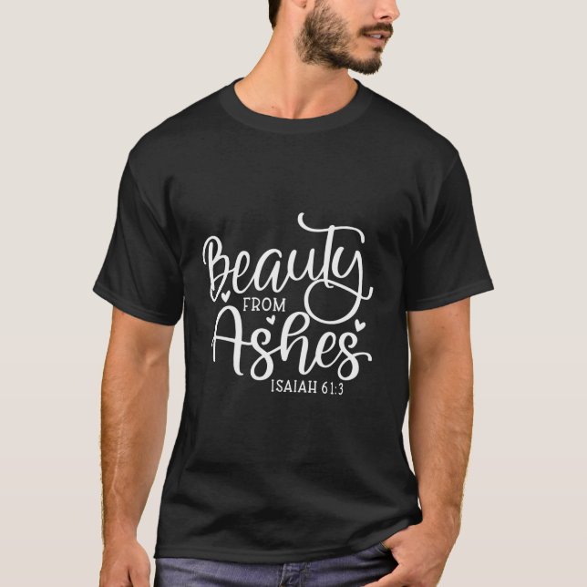 T-shirt Beauté De Ashes Psalm Christian Citation (Devant)