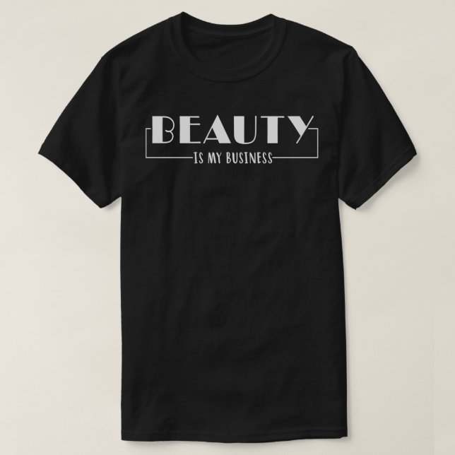T-shirt Beauté Est Mon Entreprise Beauté Salon Maquillage  (Design devant)