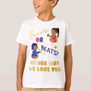 T-shirt Beauté ou Beats d'une façon ou d'une autre nous vo