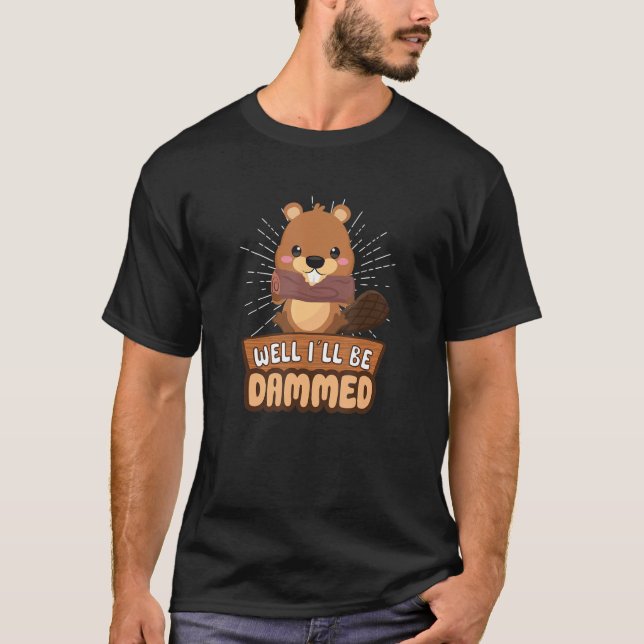 T-shirt Beaver Fan Beaver Lover Funny Beaver Dam Wild Anim (Devant)